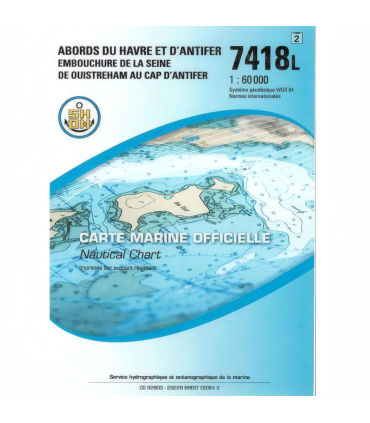 Carte SHOM 7418L - Abords Du Havre Et D’Antifer - Embouchure De La Seine - De Ouistreham Au Cap D’Antifer